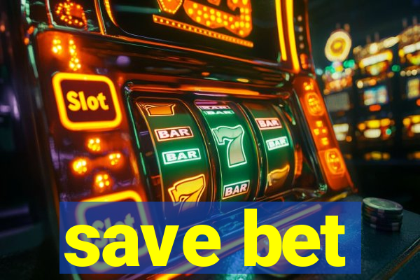 save bet